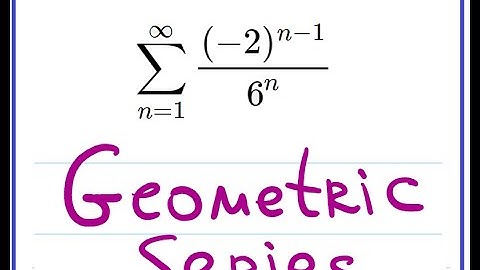 8.2 HW#3 : Geometric Series: (-2)^(n-1)/6^n