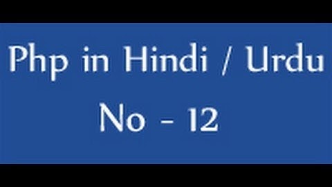 Php tutorials in hindi / urdu - 12 - Operators in php