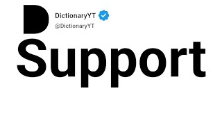 Support Antonyms | Opposite Words 