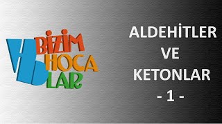 Aldehi̇tler Ve Ketonlar 1 - 12. Sinif - Ayt