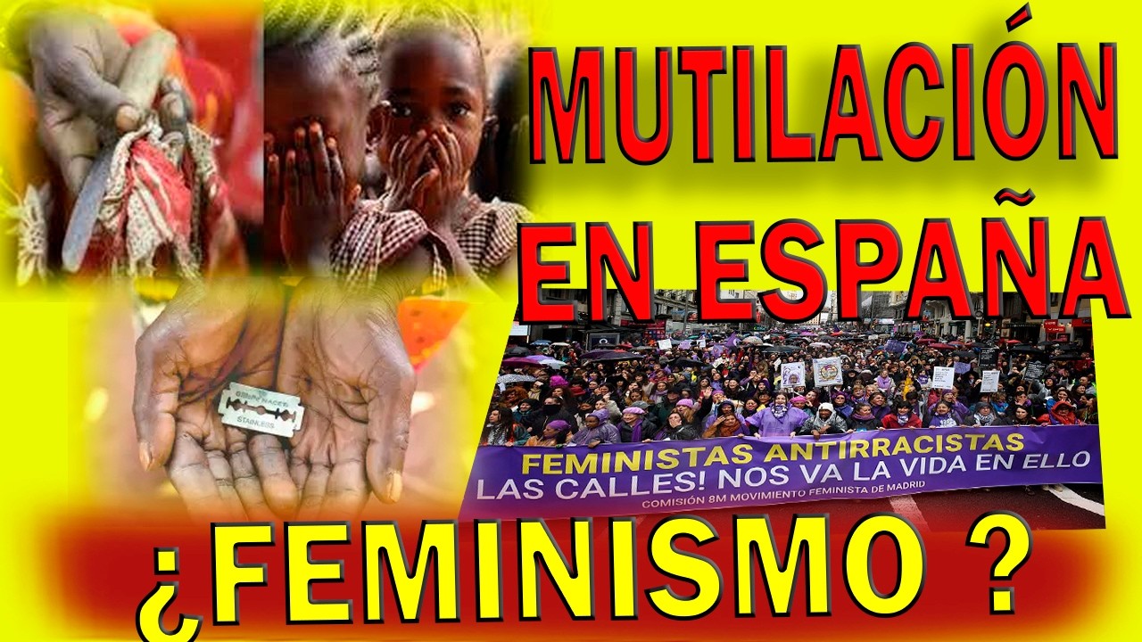 MUTILACION EN ESPAÑA Y EL FEMINISMO