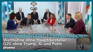 Weltbühne ohne Hauptdarsteller - G20 ohne Trump, Xi und Putin | internationaler frühschoppen