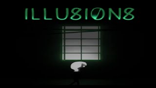 In/ILLUSIONS (Demo) Full Playthrough No Deaths (No Commentary) In/ILLUSIONS (Demo) Full Playthrough No Deaths (No Commentary)