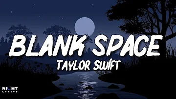 Taylor Swift - Blank Space (Lyrics) | NightLyrics