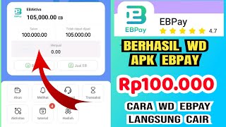 event aplikasi EBPAY terbaru || Cara WD APK EBPAY terbukti CUAN kyc langsung dapat uang Rp100.000