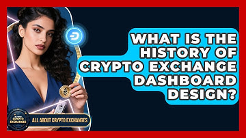 What Is The History Of Crypto Exchange Dashboard Design? - All About Crypto Exchanges