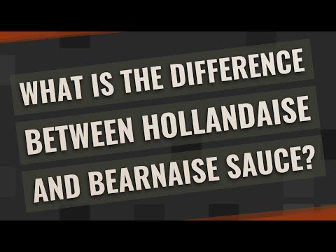 Video: Unterschied Zwischen Bearnaise Und Hollandaise