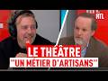 "Le théâtre, un métier d’artisans" : Jean-Marc Dumontet, président de l'académie des Molières