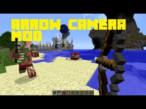 Arrow Camera Mod for Minecraft - Minecraft Mods - YouTube