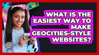 What Is The Easiest Way To Make Geocities-style Websites? - I'm a 2000s Baby