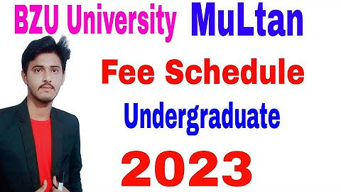 Bahaudin Zakariya University Multan Fee Structure Undergraduate Program 2023|BZU Multan Fee Schedule