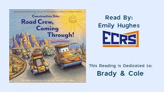Road Crew Coming Through by Sherri Duskey Rinker & Ag Ford Read by Emily Hughes, ECRS