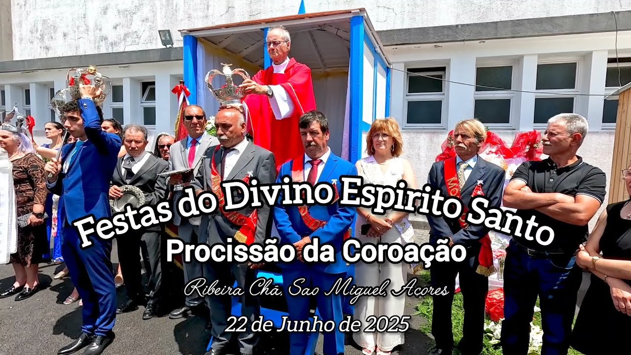 Procissão da Coroação | Festas do Divino Espirito Santo | Ribeira Chã, Sao Miguel, Açores 2025