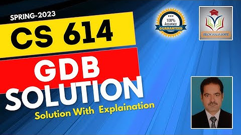 CS614 GDB  Solution Spring 2023 | CS614 Graded Discussion Board Solution Spring 2023 by Sohail
