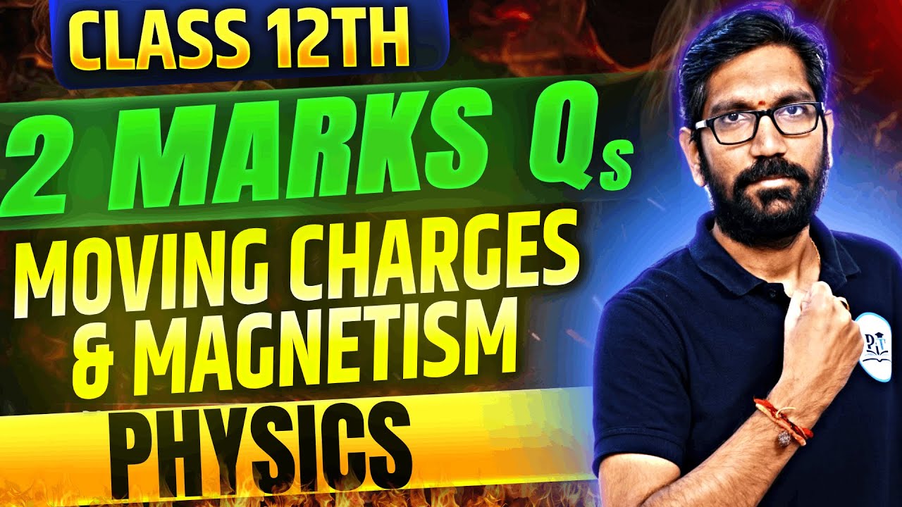 Moving Charges and Magnetism Class 12 In One Shot 2Marks || PIT CLASSES || #physics #interboard
