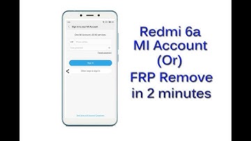 Redmi 6a frp (or ) MI account reset