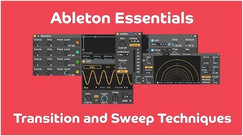 Ableton Live - Transition and Sweep Techniques