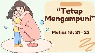 Download lagu 'Tetap Mengampuni' | Matius 18:21-22 | Cerita Alkitab Anak Sekolah Minggu