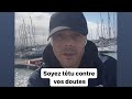 Soyez ttu contre vos doutes