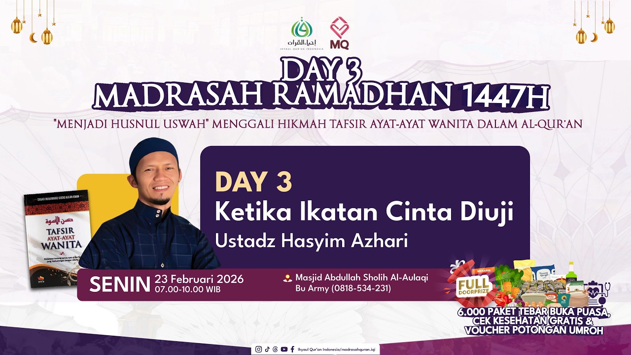 Madrasah Ramadhan Day 3 | Ketika Ikatan Cinta Diuji | Ustadz Hasyim Azhari
