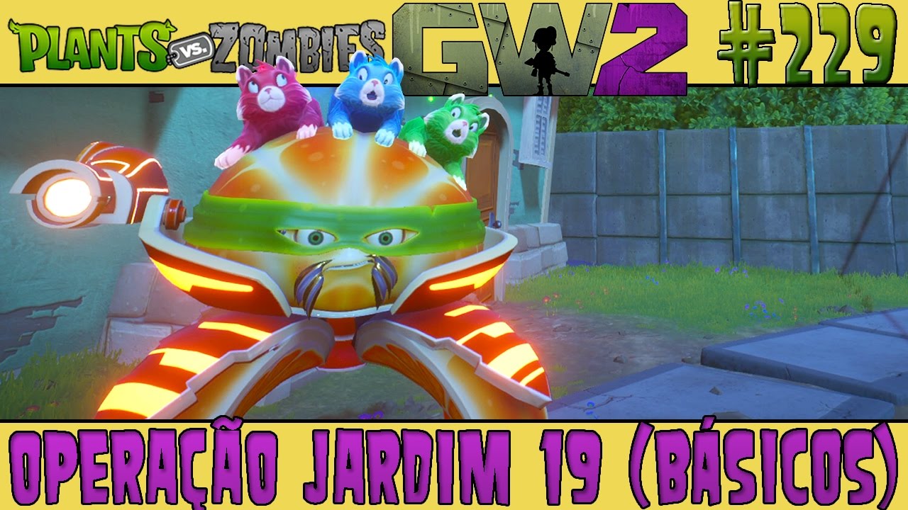 Plants vs. Zombies Garden Warfare 2 #229 - Operação Jardim 19 - Básicos ...