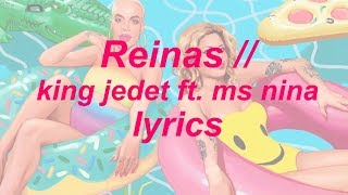 REINAS // KING JEDET & MS NINA (LYRICS)