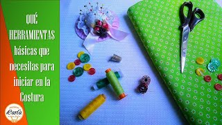 HERRAMIENTAS BÁSICAS PARA INICIARTE EN LA COSTURA