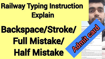 Railway Typing Instruction Explain | Backspace/Stroke/Full Mistake/Half Mistake| Full Details