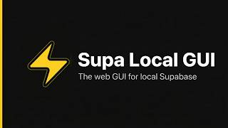 Supa Local GUI - Configure local Supabase from your browser