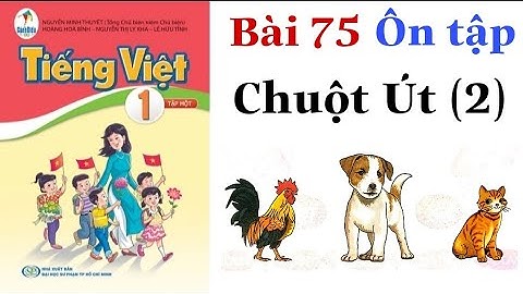 Sách CÁNH DIỀU | Tiếng Việt Lớp 1 | Bài 75 | Ôn tập | CHUỘT ÚT (2)