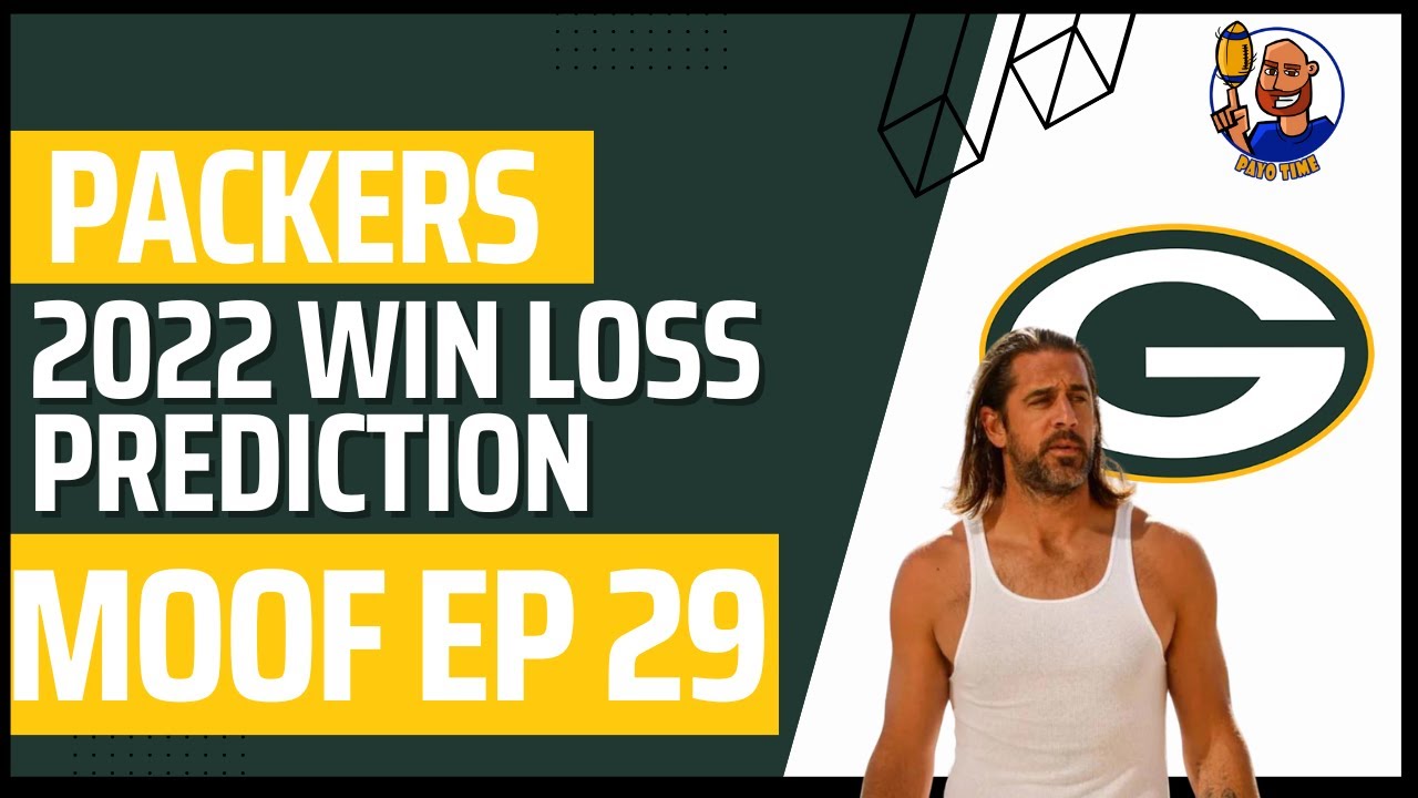 Green Bay Packers Win Loss Prediction MOOF EP 29 Packers YouTube