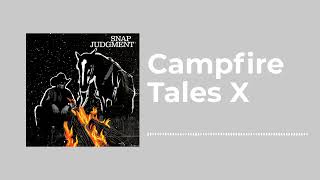 Campfire Tales X - Snap Judgment