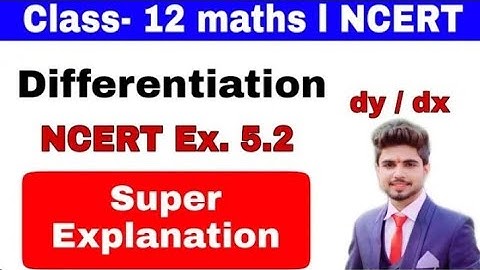 L-2,Chapter 5 Continuity and Differentiability class 12 Maths || EXERCISE 5.2 | chapter 5 class 12