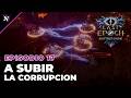 Last Epoch - Ep 17 - A subir la Corrupción