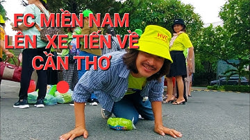 Hình Ảnh Fc Miền Nam Lên Xe Về Show Cần Thơ 28 /5 | Hồ Văn Cường #hovancuong ##hovancuongmoinhat