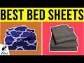 10 Best Bed Sheets 2019