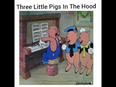 Three little pigs in the hood