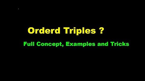 Ordered Triplets | Introduction to Coordinate Geometry