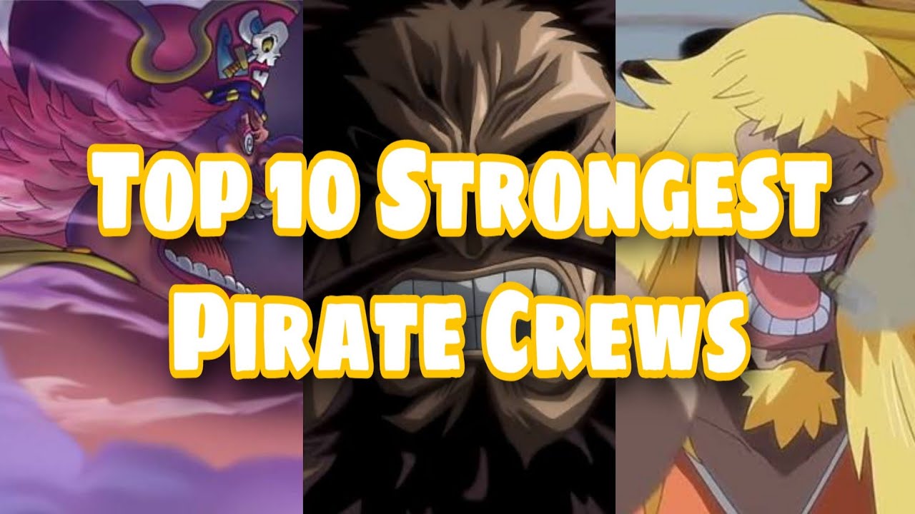 Top 10 Strongest Pirate Crews of All Time One Piece Chapter 985