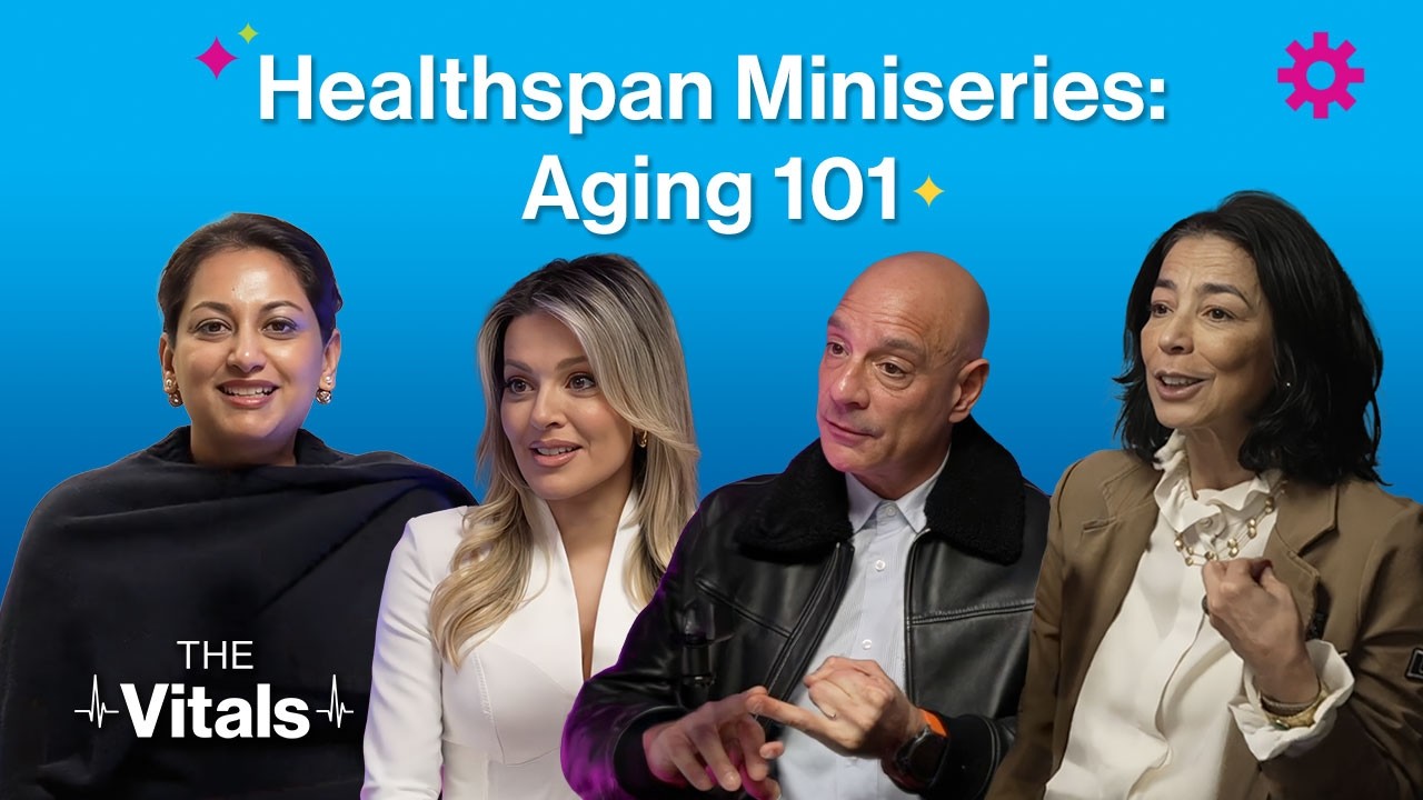 The Vitals | Healthspan Explained: A Miniseries | Episode 1:The Future of Aging
