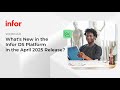 What S New In The Infor OS Platform In The April 2025 Release What S New In The Infor OS Platform In The April 2025 Release