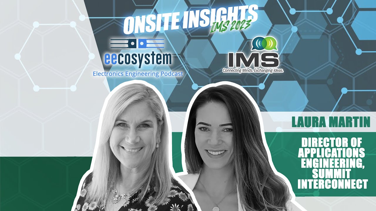 Onsite Insights IMS 2023 Laura Martin, Summit Interconnect on PCBs