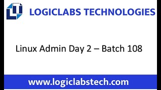 Linux Admin Day 2 - Batch 108