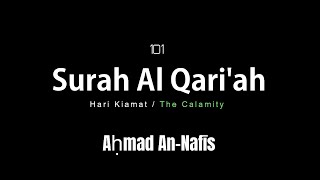 Beautiful Recitation of Surah Al Qari'ah | Ahmad Alnufais | Subs: Latin, English, and Indonesian