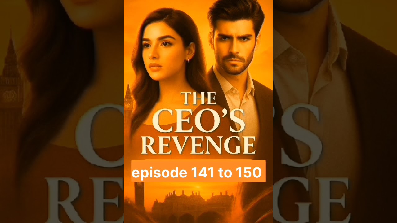 The CEO'S Revenge episode 141 to 150 noval story 