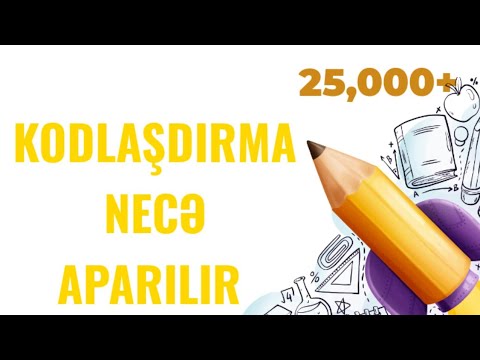 Kodlaşdırma necə aparılır?