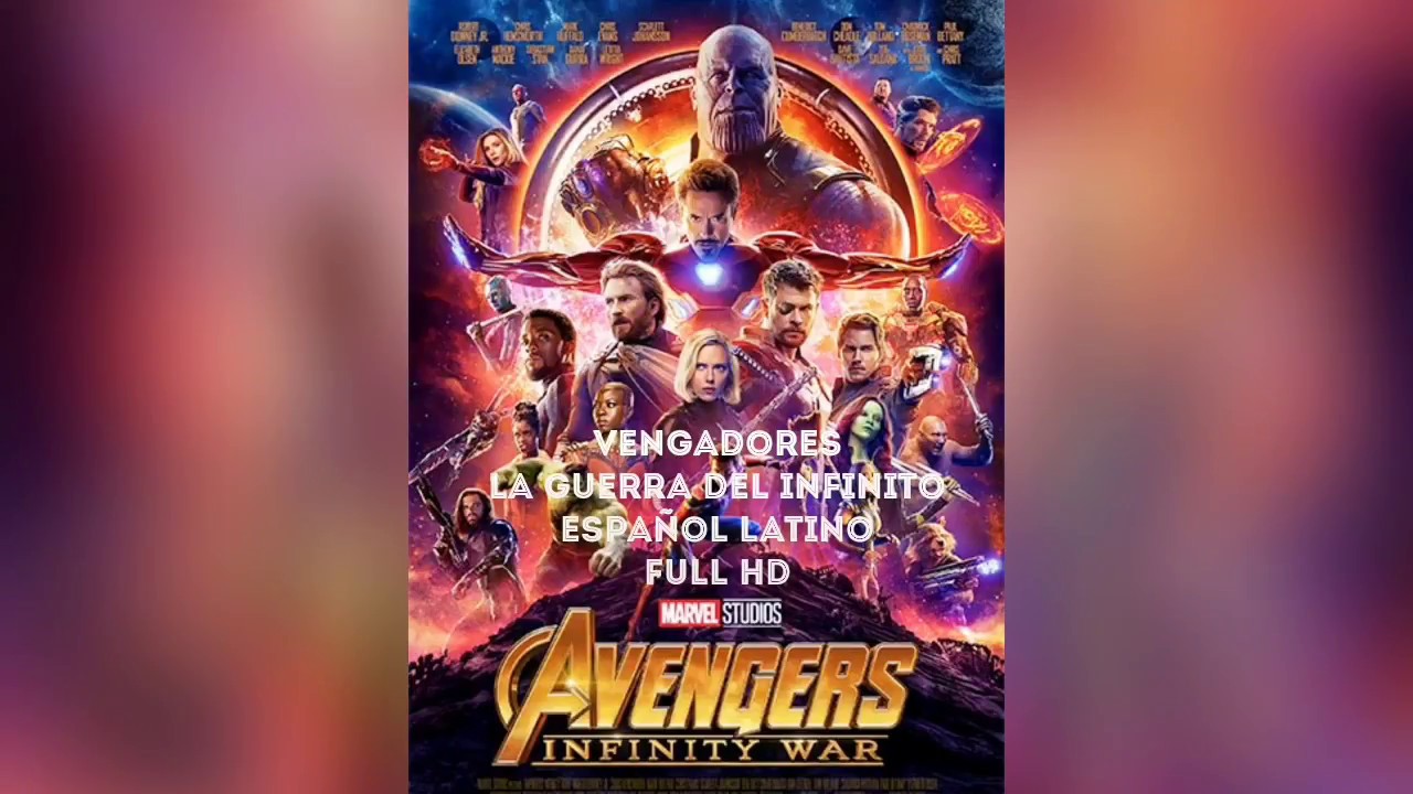 VENGADORES LA GUERRA DEL INFINITO FULL HD Español latino - Ingles por