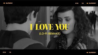 I Love You (Lofi Remake) Rik Beatz & Viren | Full Version 2022