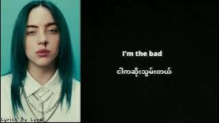 Billie Elish - Bad Guy ( Lyrics ) Myanmar Subtitles and English Subtitles