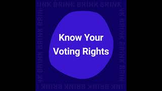 Know your rights with Brink Election Guide